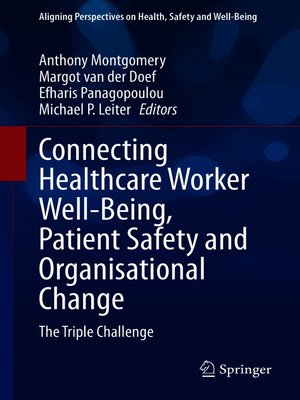 cover image of Connecting Healthcare Worker Well-Being, Patient Safety and Organisational Change